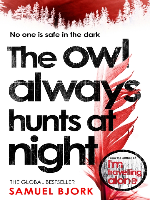 Title details for The Owl Always Hunts at Night by Samuel Bjork - Wait list